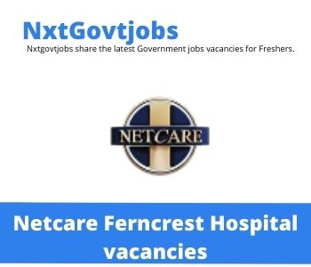Netcare Ferncrest Hospital Admin Vacancies in Rustenburg 2023