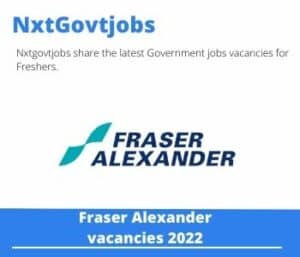 Fraser Alexander SHEQ Assistant Vacancies in Rustenburg – Deadline 10 Dec 2023