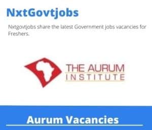 Aurum Group Pharmacist Assistant Vacancies in Rustenburg – Deadline 25 May 2023