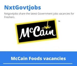 McCain Foods Farm Manager Vacancies in Lichtenburg – Deadline 25 May 2023
